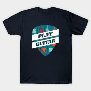 Play Guitar Guitar Pick T-Shirt